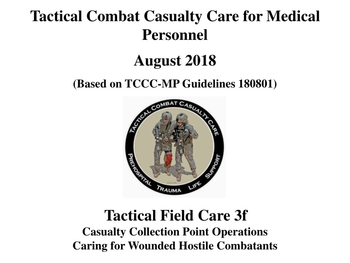 tactical combat casualty care for medical