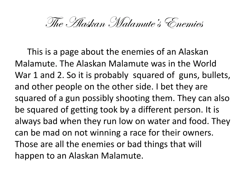 the alaskan malamute s enemies