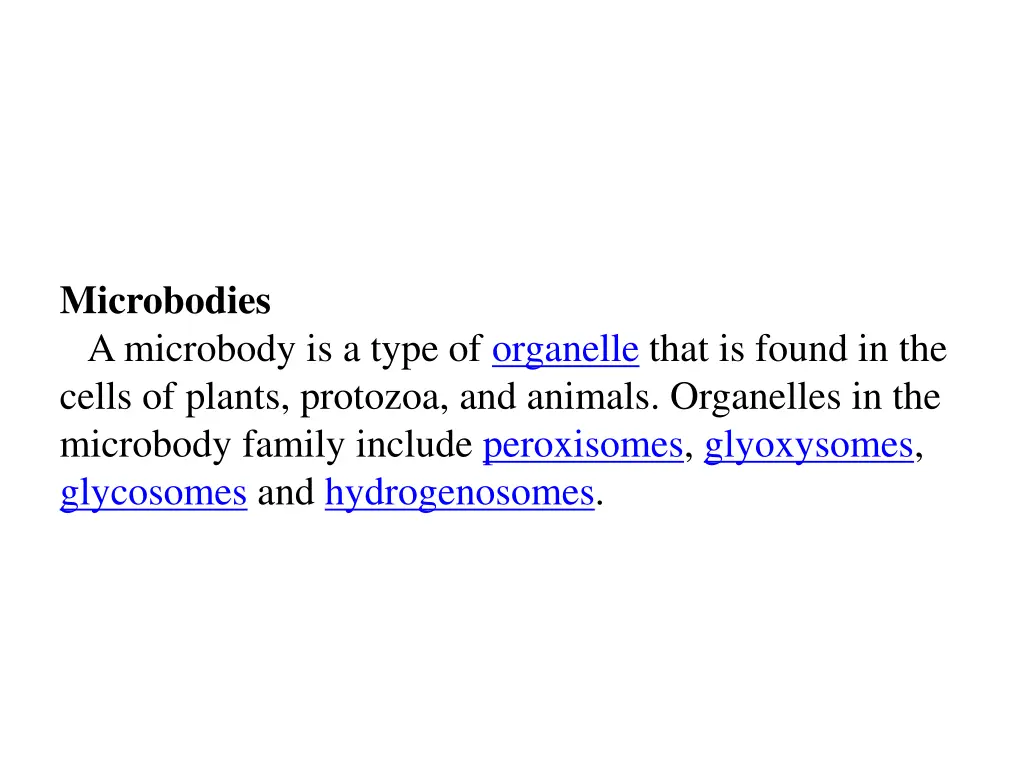 microbodies a microbody is a type of organelle