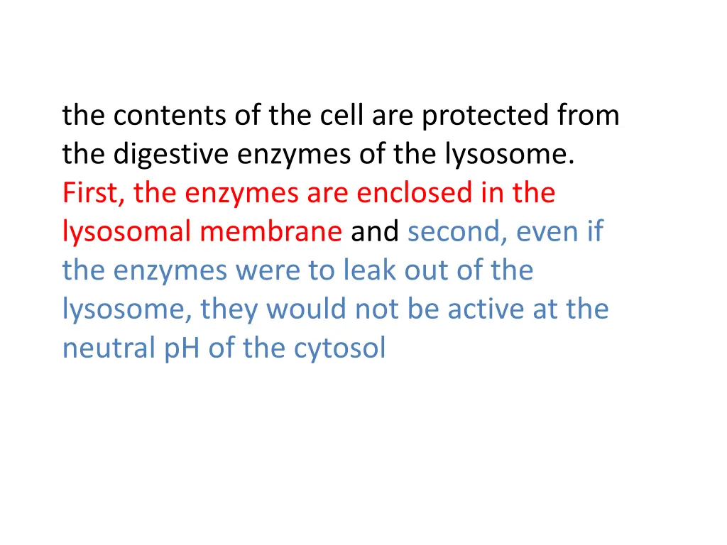 the contents of the cell are protected from