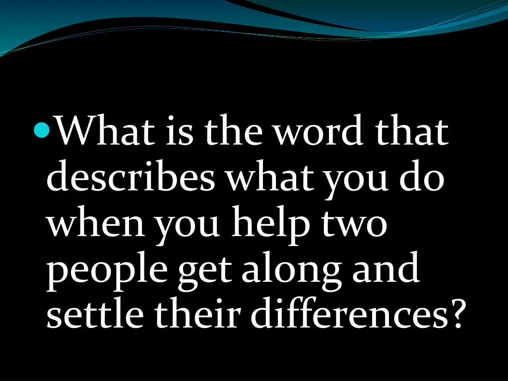 what is the word that describes what you do when 1