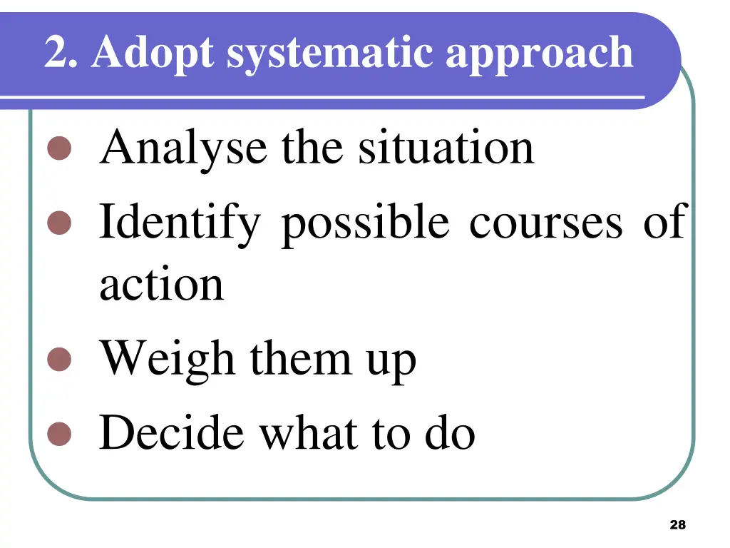 2 adopt systematic approach