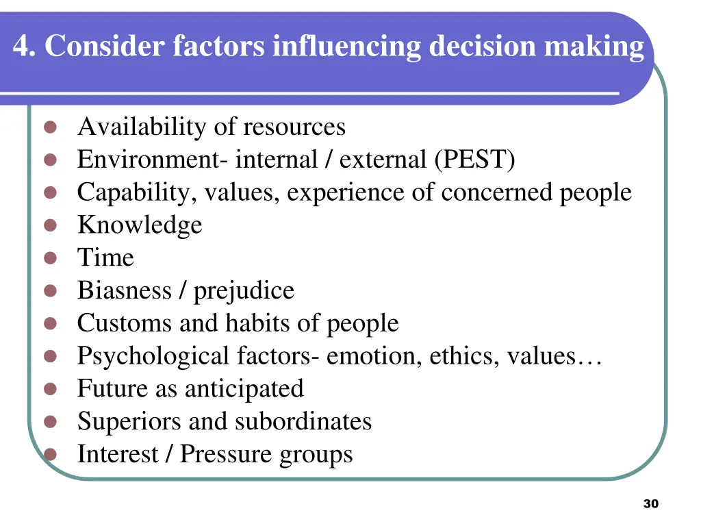 4 consider factors influencing decision making