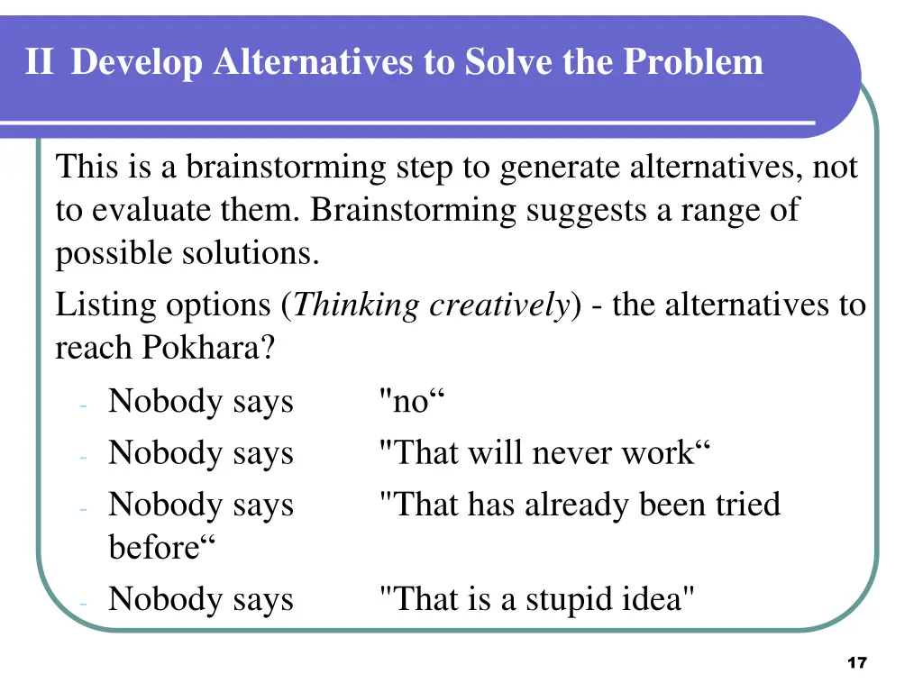 ii develop alternatives to solve the problem