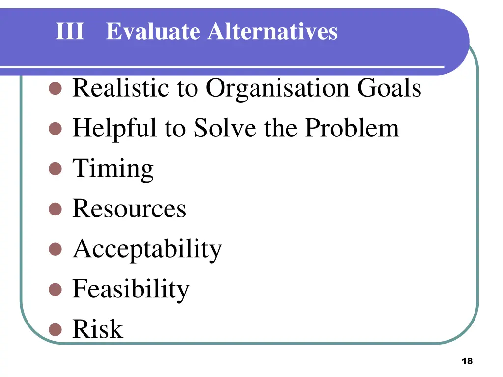 iii evaluate alternatives