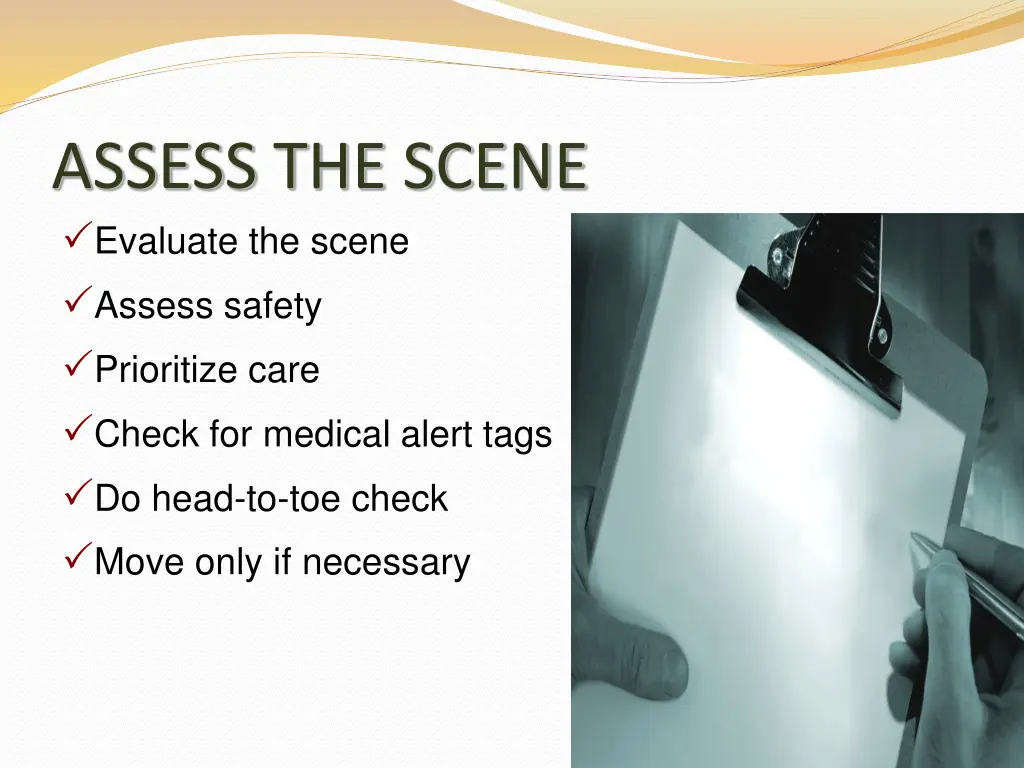 assess the scene evaluate the scene assess safety