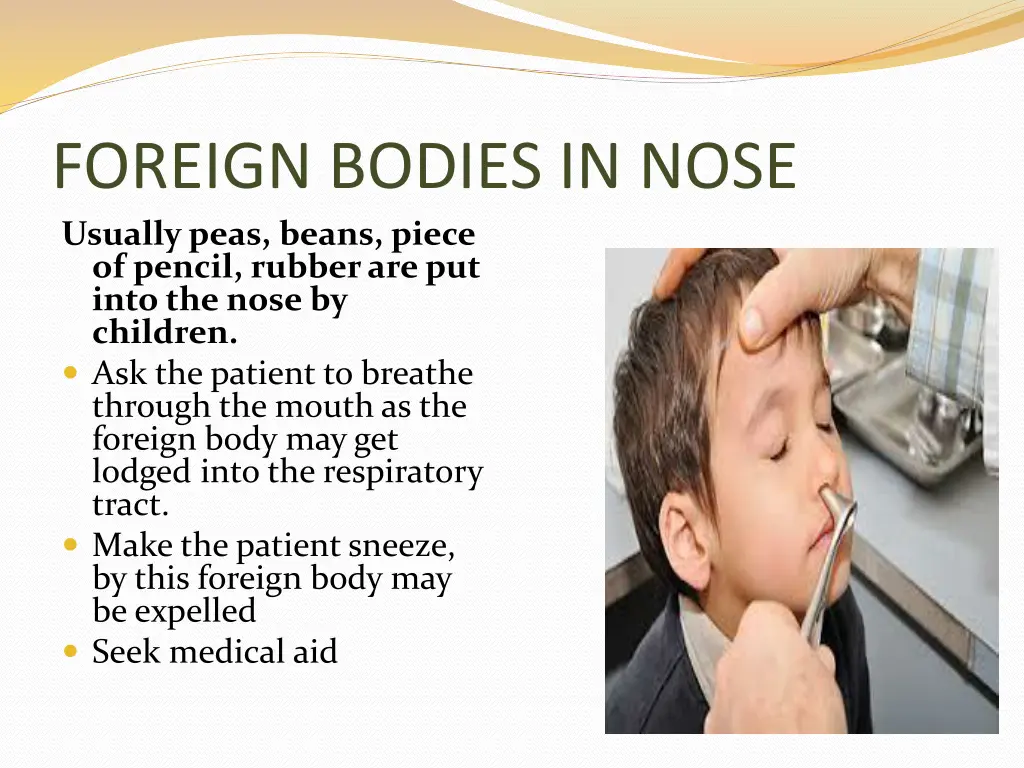 foreign bodies in nose usually peas beans piece