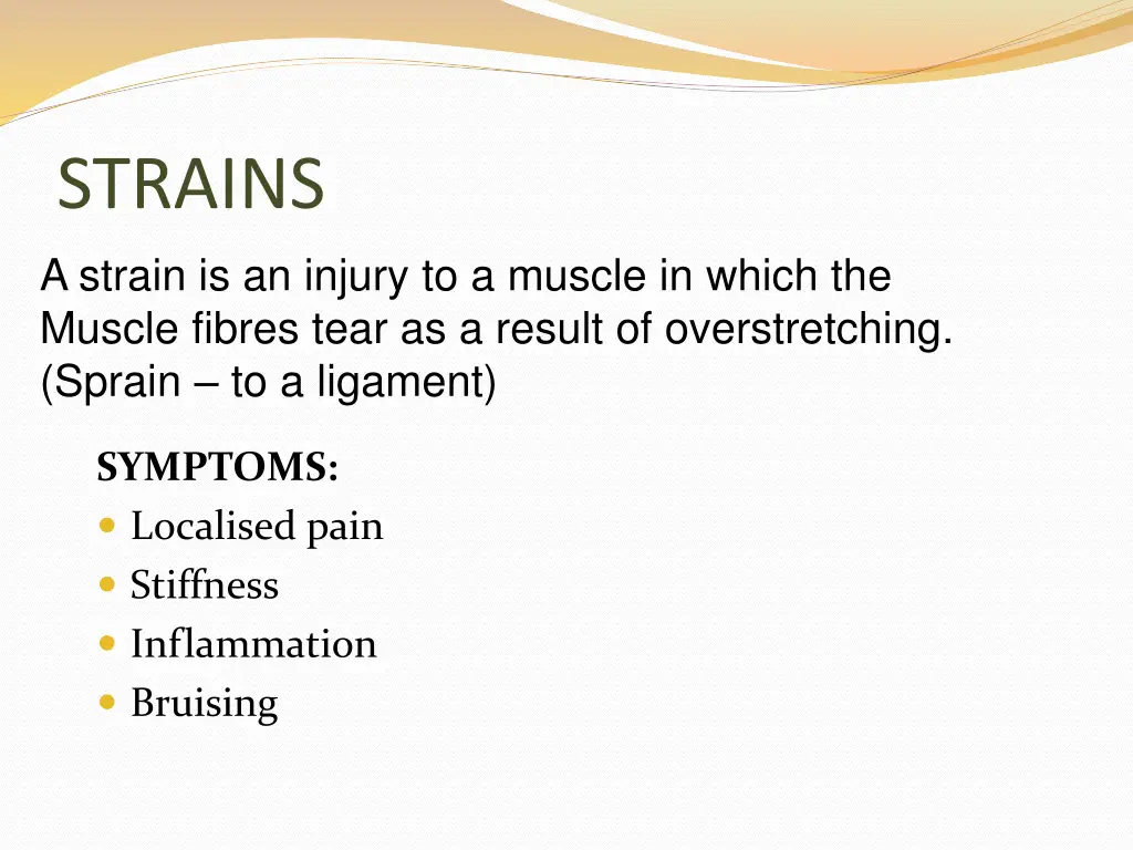 strains a strain is an injury to a muscle