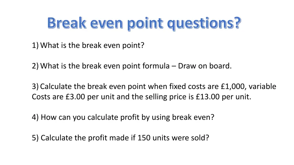 break even point questions