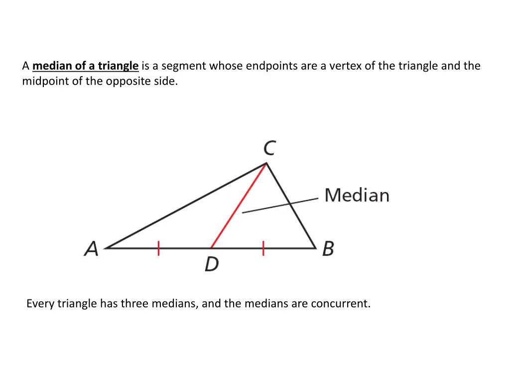 a median of a triangle is a segment whose