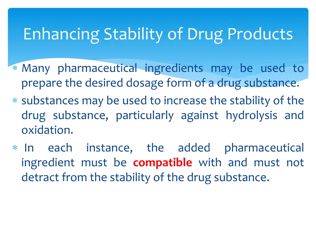 enhancing stability of drug products