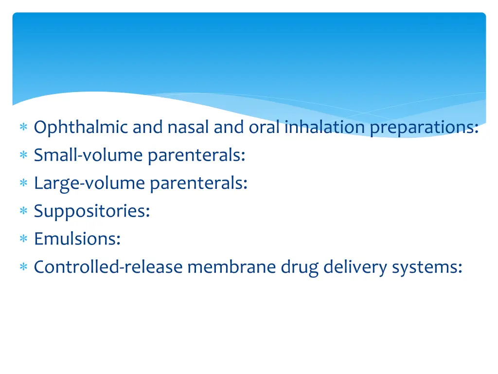 ophthalmic and nasal and oral inhalation