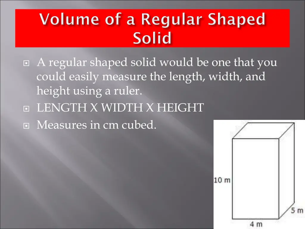 a regular shaped solid would be one that