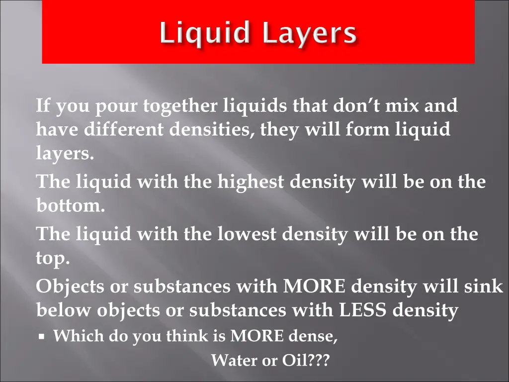 if you pour together liquids that