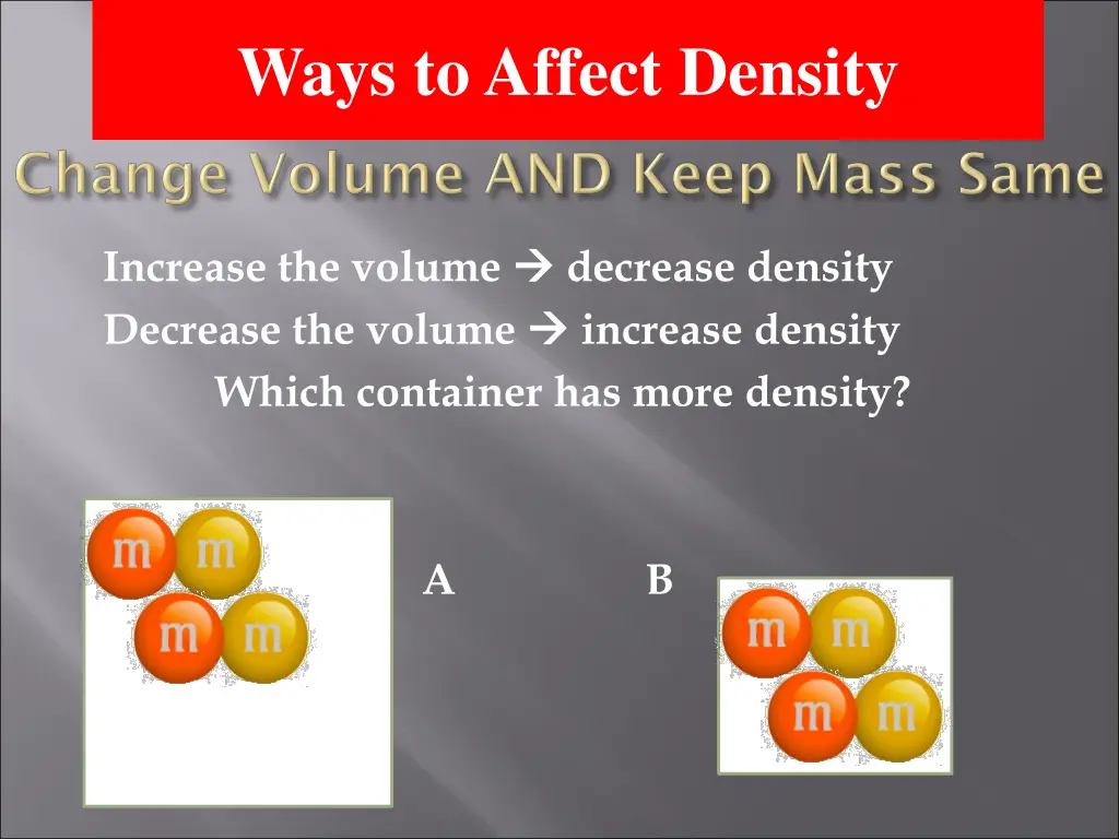 ways to affect density 1