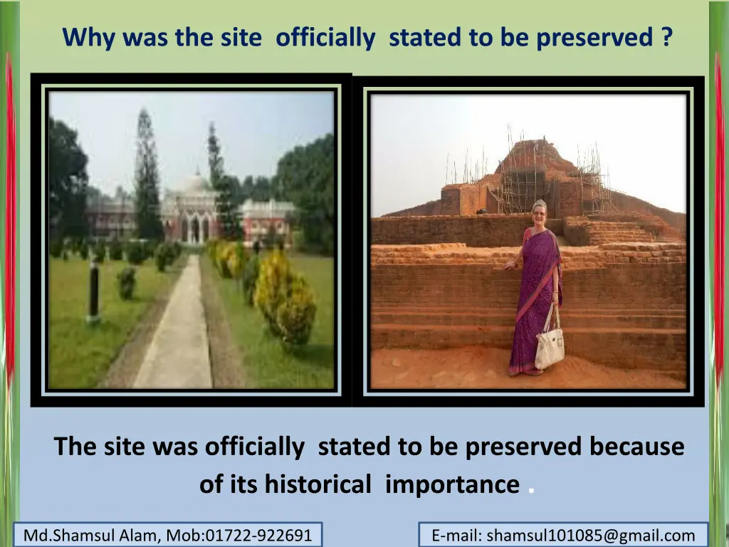 why was the site officially stated to be preserved