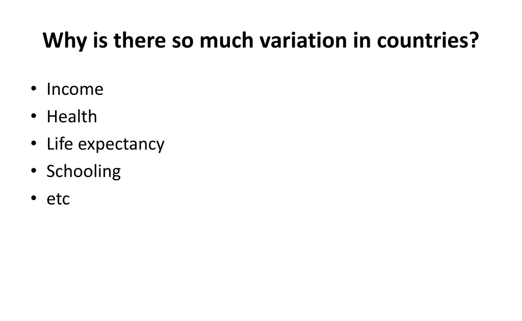 why is there so much variation in countries