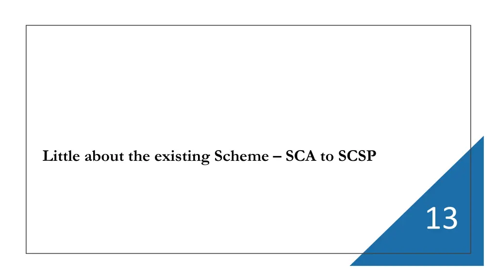 little about the existing scheme sca to scsp