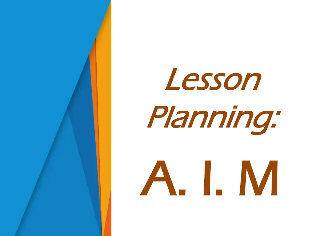 lesson lesson planning planning a i m a i m