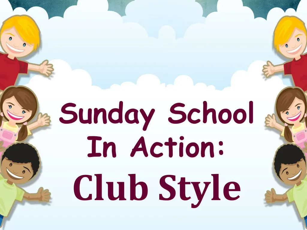 sunday school in action club style