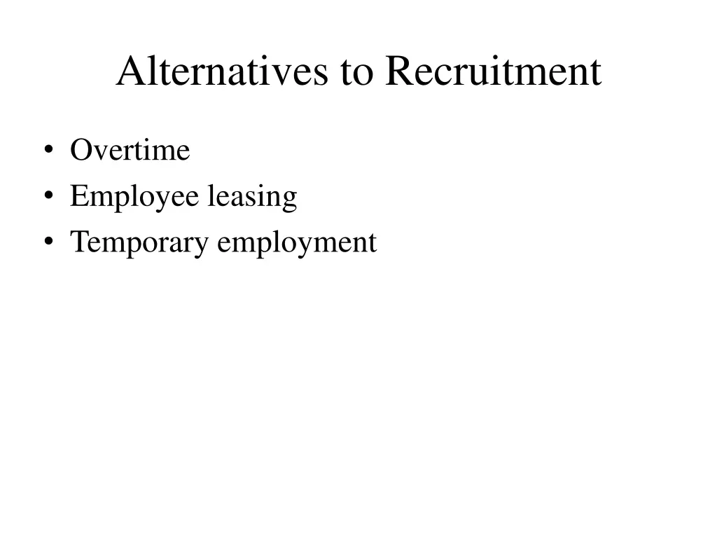 alternatives to recruitment