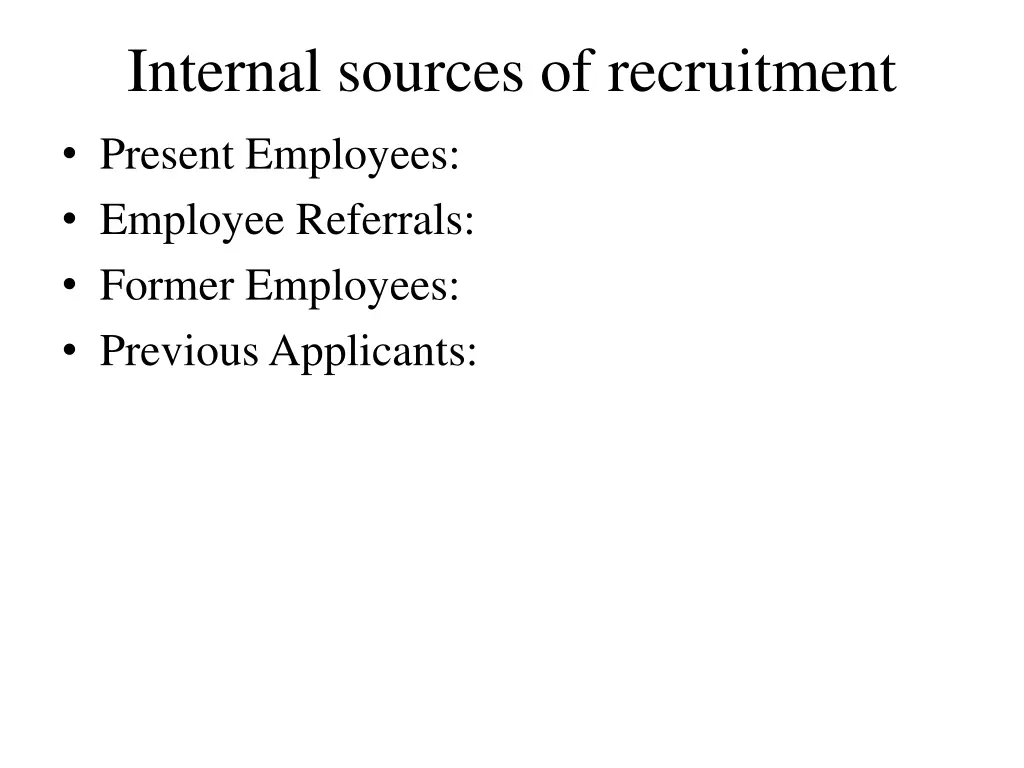 internal sources of recruitment present employees