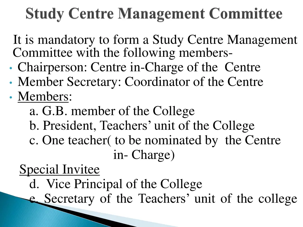 it is mandatory to form a study centre management