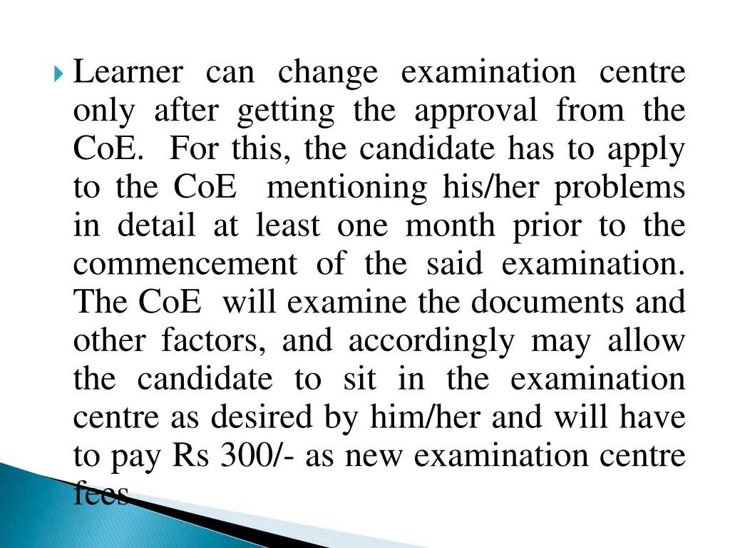 learner can change examination centre only after