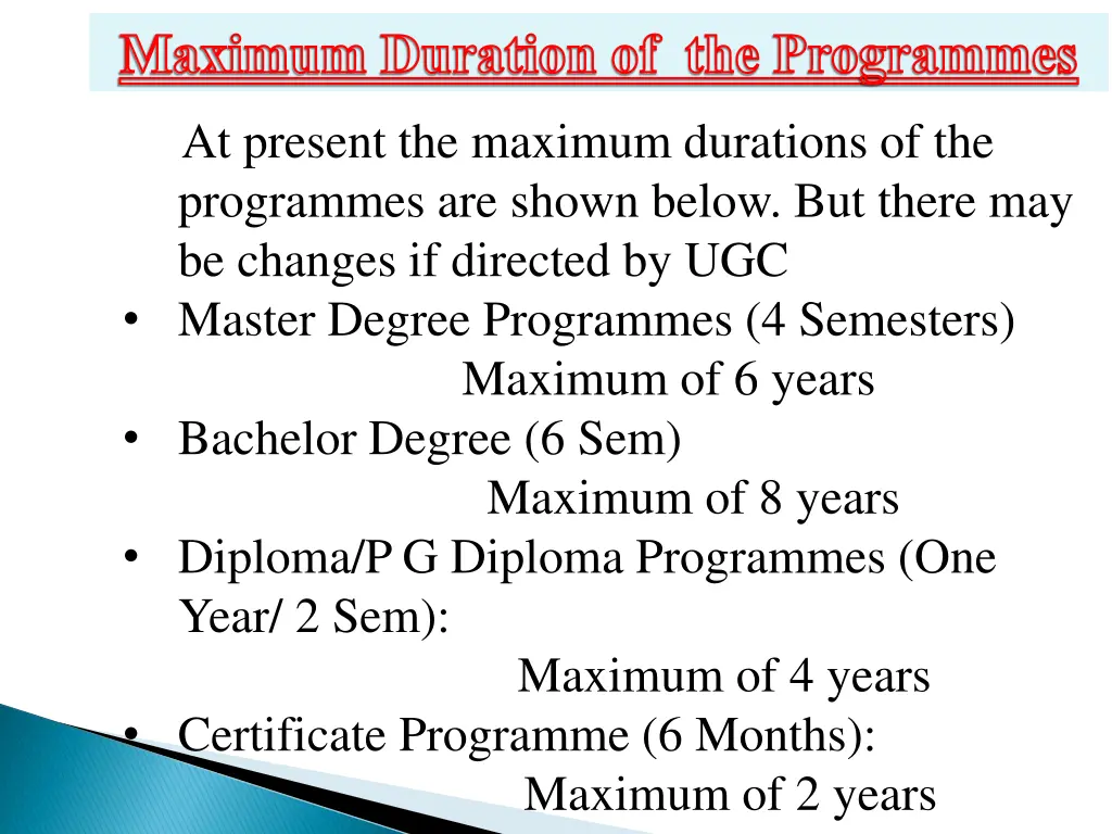 maximum duration of the programmes