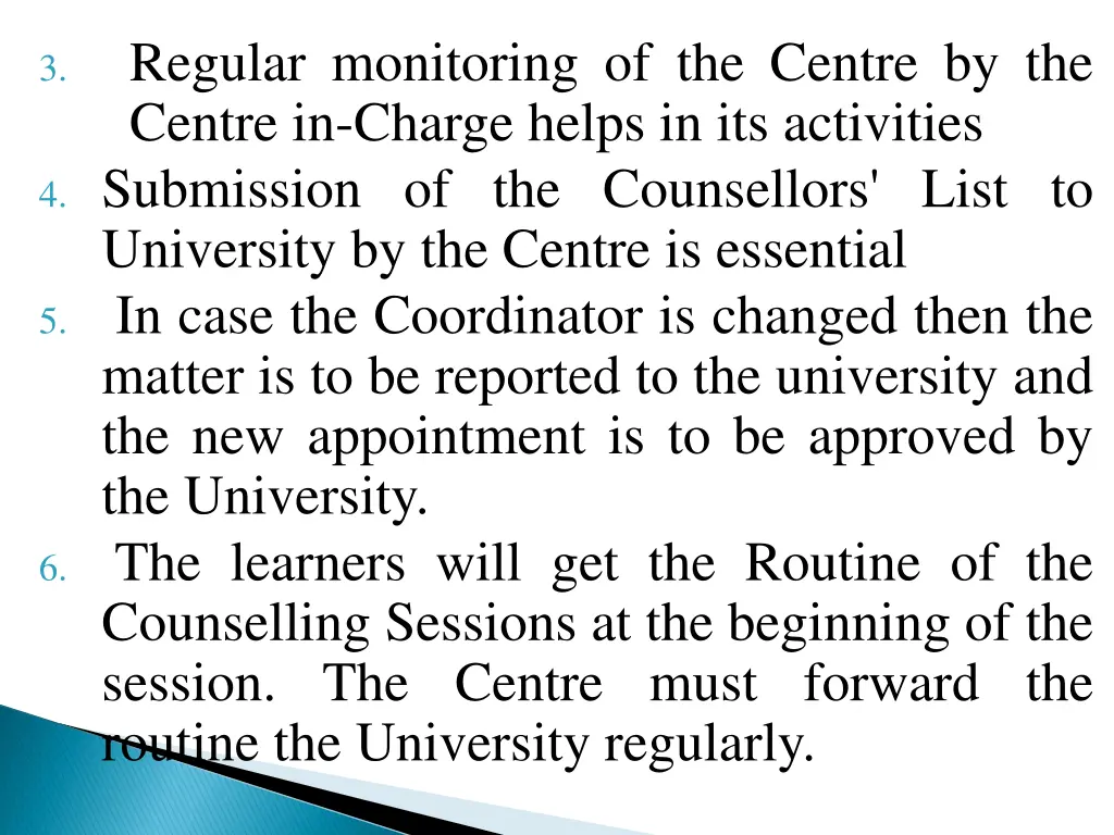 regular monitoring of the centre by the centre