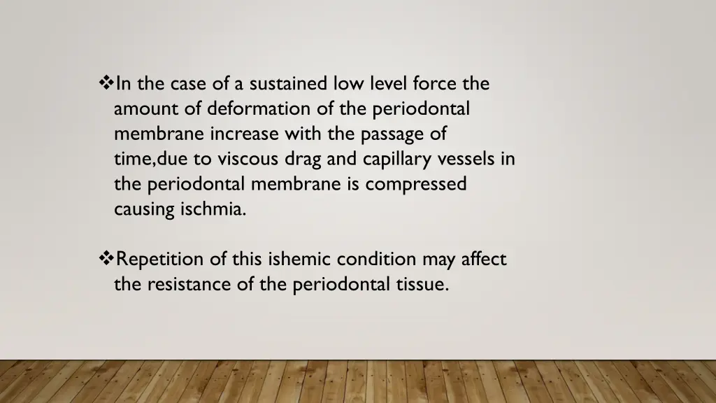 in the case of a sustained low level force