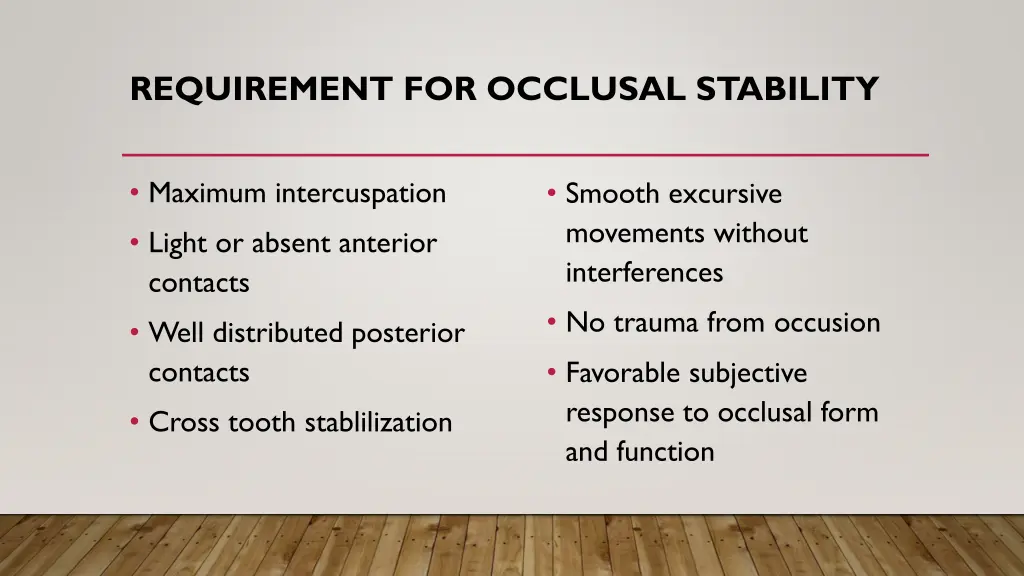 requirement for occlusal stability