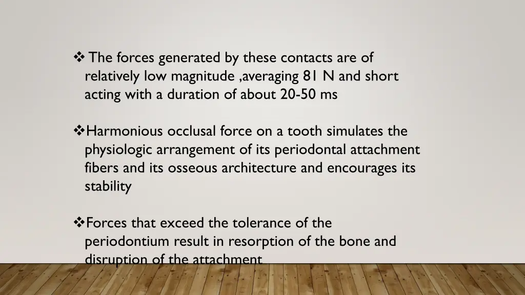 the forces generated by these contacts