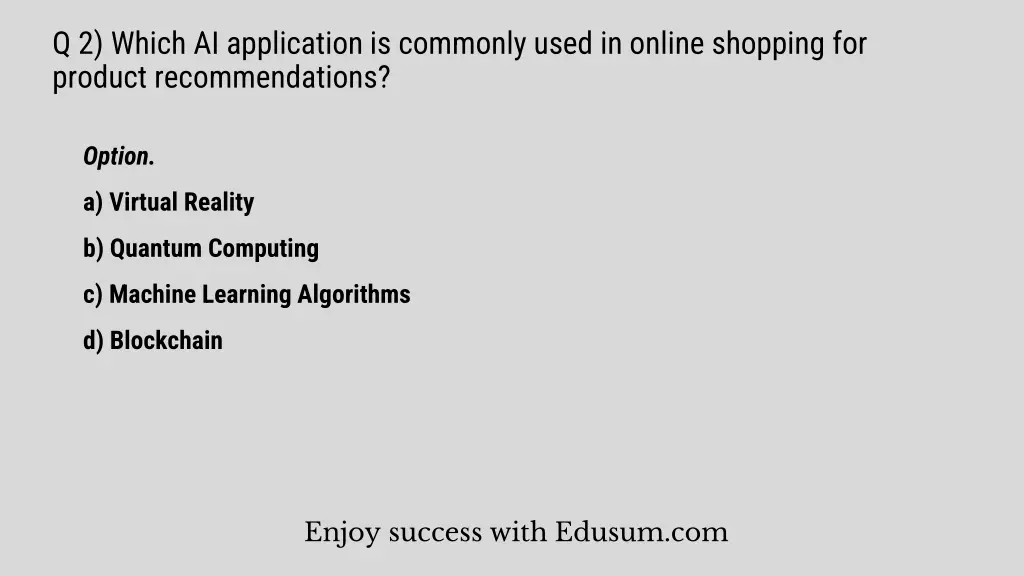 q 2 which ai application is commonly used