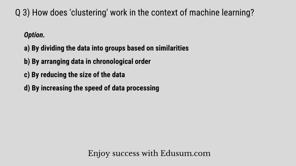 q 3 how does clustering work in the context