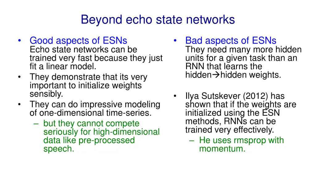 beyond echo state networks