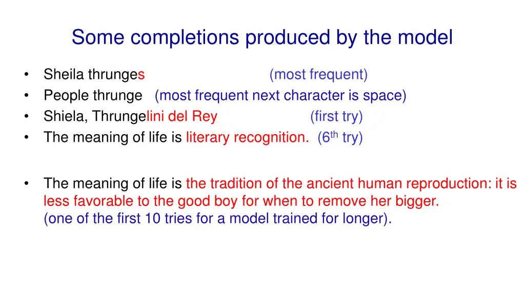 some completions produced by the model