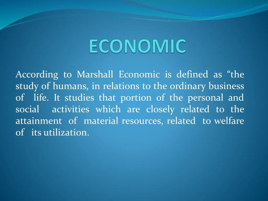 according to marshall economic is defined