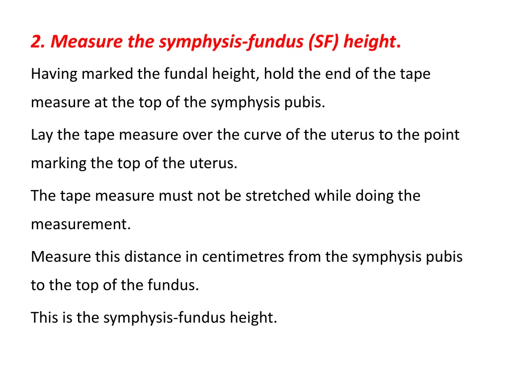 2 measure the symphysis fundus sf height