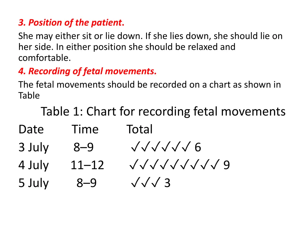 3 position of the patient she may either