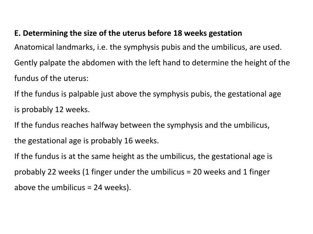 e determining the size of the uterus before