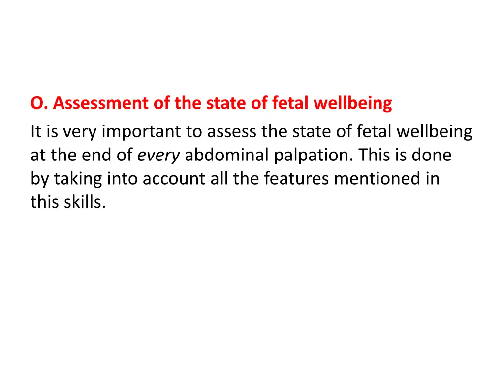 o assessment of the state of fetal wellbeing