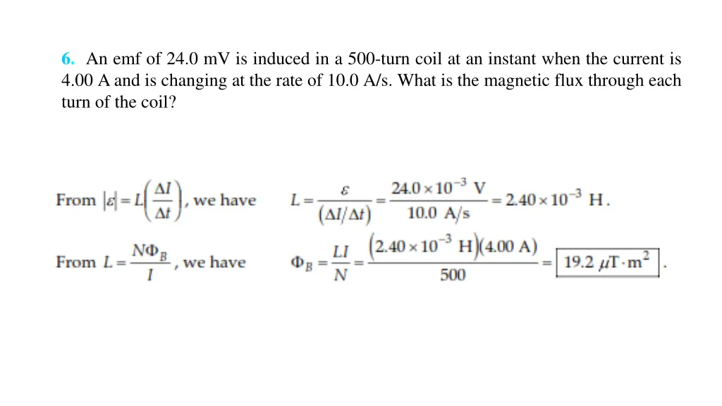 6 an emf of 24 0 mv is induced in a 500 turn coil