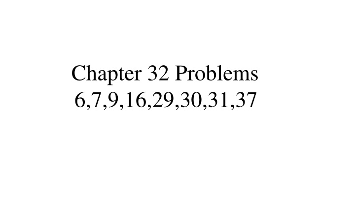 chapter 32 problems 6 7 9 16 29 30 31 37