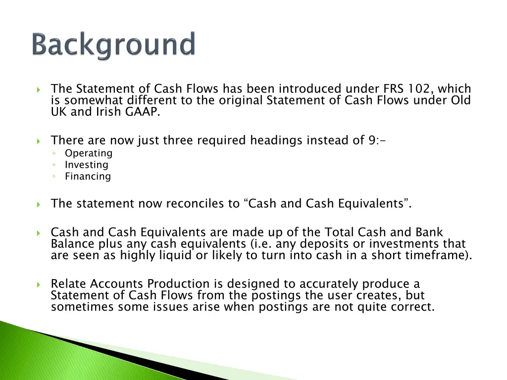 the statement of cash flows has been introduced