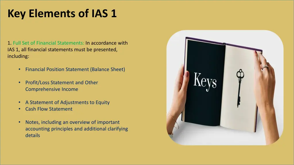 key elements of ias 1