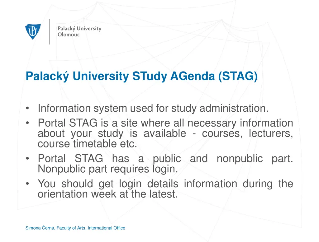 palack university study agenda stag