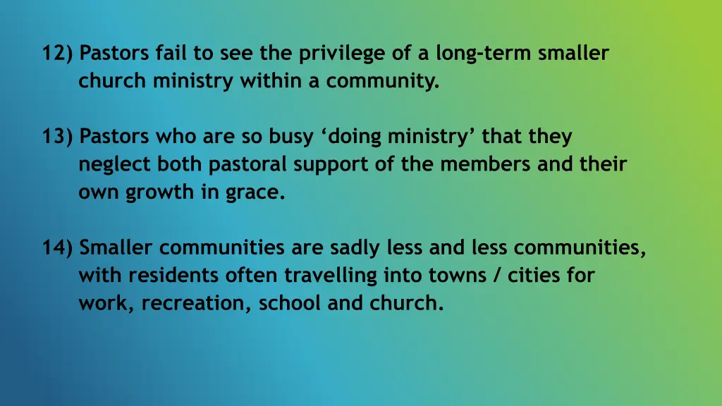 12 pastors fail to see the privilege of a long