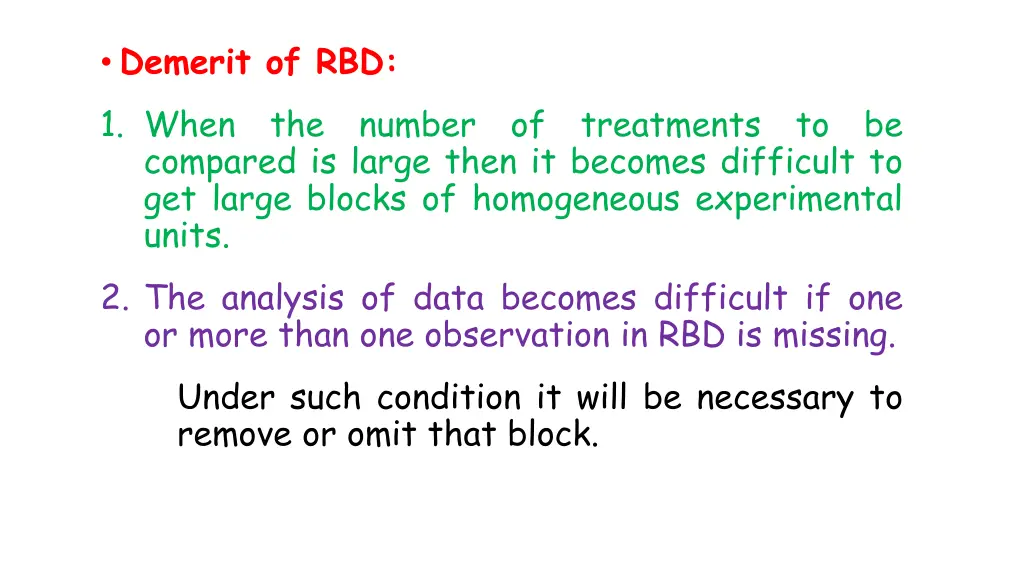 demerit of rbd 1 when the number of treatments