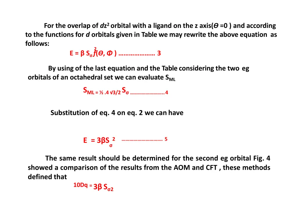 for the overlap of d z 2 orbital with a ligand